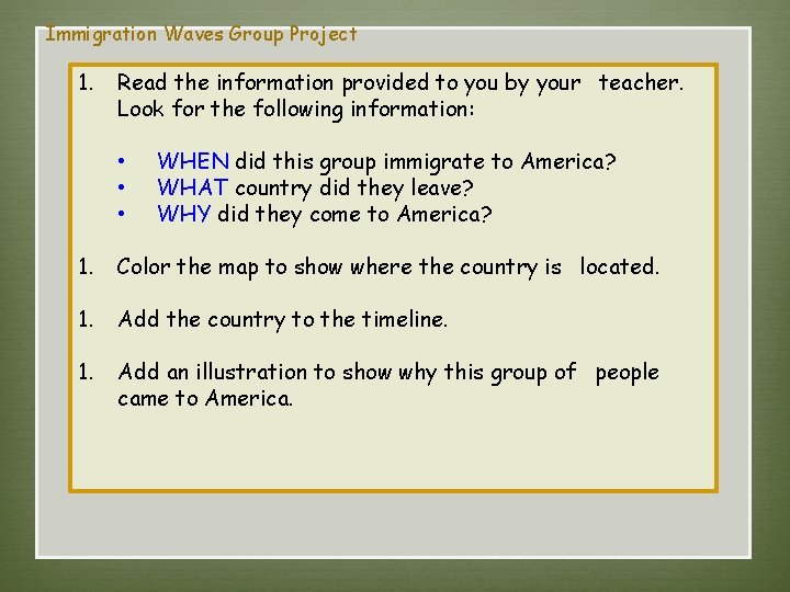 Immigration Waves Group Project 1. Read the information provided to you by your  teacher.