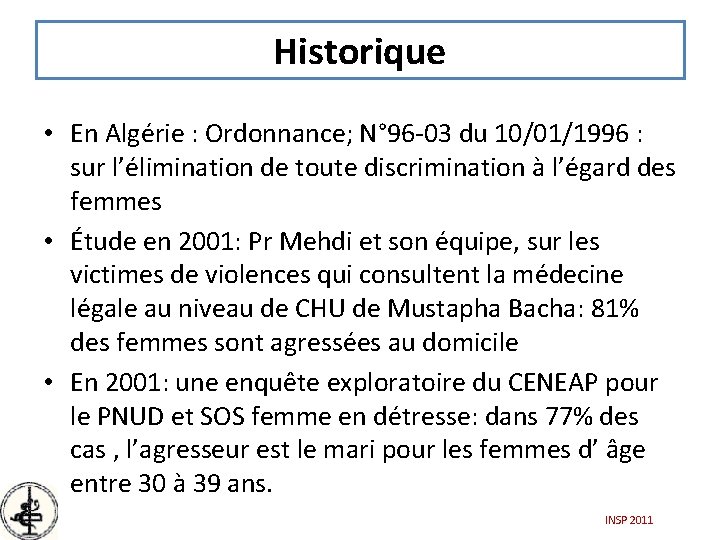 Historique • En Algérie : Ordonnance; N° 96 -03 du 10/01/1996 : sur l’élimination