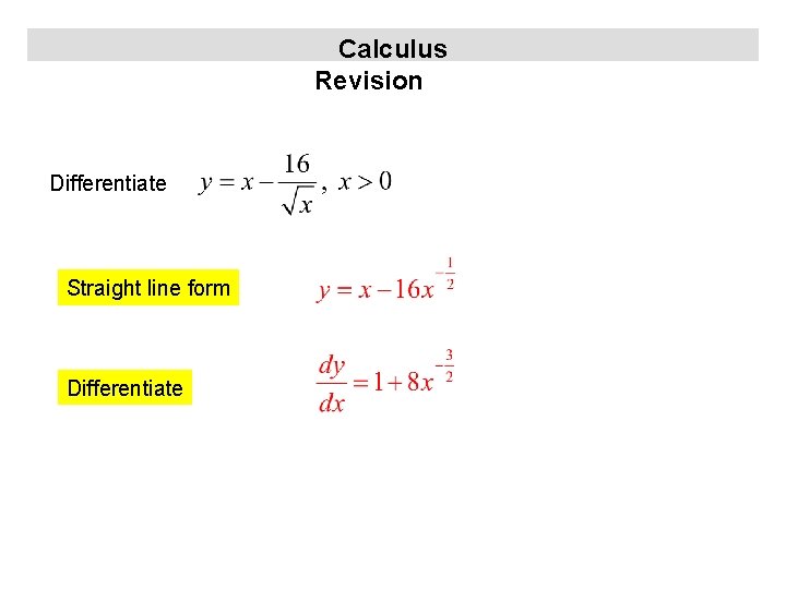 Calculus Revision Differentiate Straight line form Differentiate 