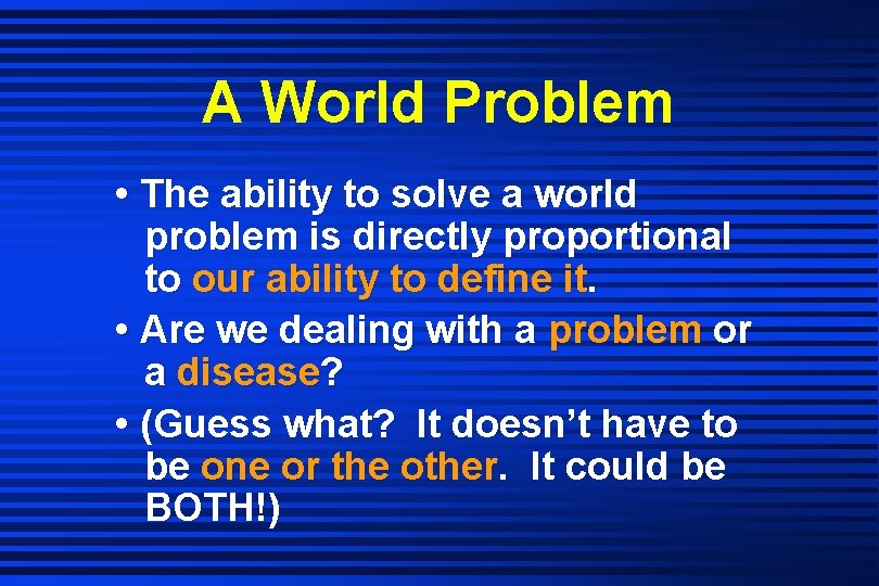 Wolrd Problem The Importance of Knowing Addiction as a Brain