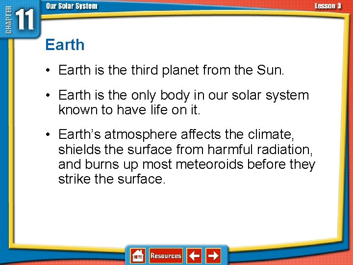 11. 3 The Planets and Their Moons Earth • Earth is the third planet 11. 3 The Planets and Their Moons Earth • Earth is the third planet