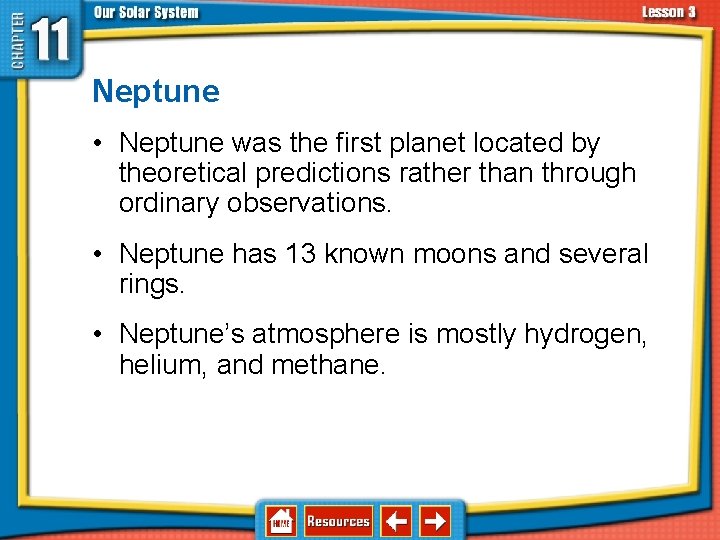 11. 3 The Planets and Their Moons Neptune • Neptune was the first planet 11. 3 The Planets and Their Moons Neptune • Neptune was the first planet