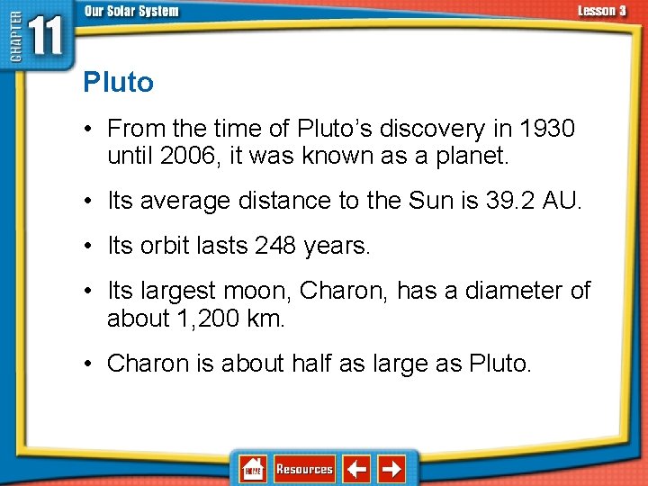 11. 3 The Planets and Their Moons Pluto • From the time of Pluto’s 11. 3 The Planets and Their Moons Pluto • From the time of Pluto’s