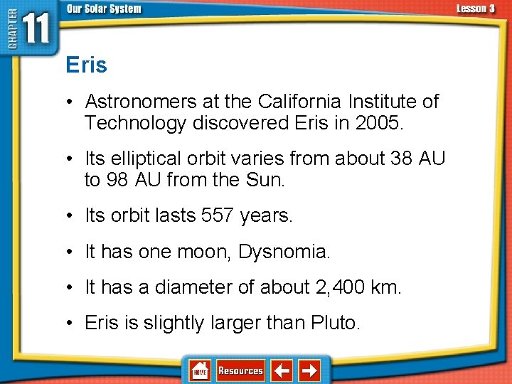 11. 3 The Planets and Their Moons Eris • Astronomers at the California Institute 11. 3 The Planets and Their Moons Eris • Astronomers at the California Institute