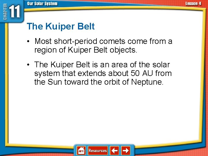 11. 4 Asteroids, Comets, and Meteoroids The Kuiper Belt • Most short-period comets come 11. 4 Asteroids, Comets, and Meteoroids The Kuiper Belt • Most short-period comets come