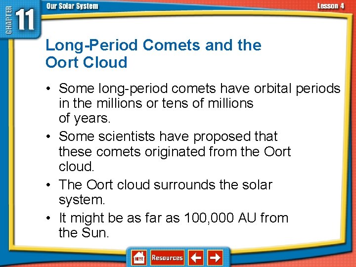 11. 4 Asteroids, Comets, and Meteoroids Long-Period Comets and the Oort Cloud • Some 11. 4 Asteroids, Comets, and Meteoroids Long-Period Comets and the Oort Cloud • Some