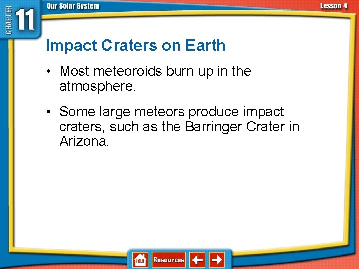11. 4 Asteroids, Comets, and Meteoroids Impact Craters on Earth • Most meteoroids burn 11. 4 Asteroids, Comets, and Meteoroids Impact Craters on Earth • Most meteoroids burn