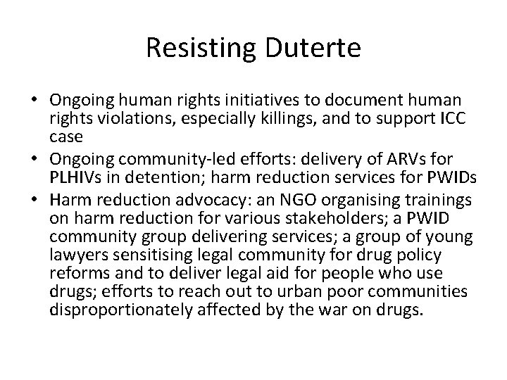 Resisting Duterte • Ongoing human rights initiatives to document human rights violations, especially killings,
