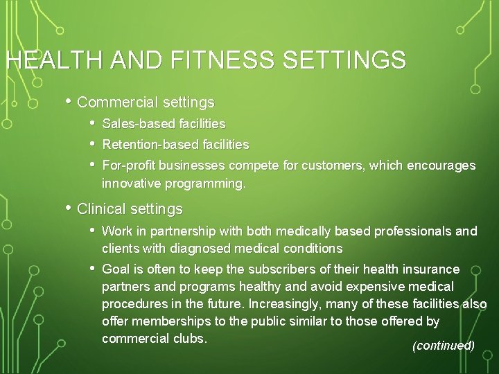 HEALTH AND FITNESS SETTINGS • Commercial settings • • • Sales-based facilities Retention-based facilities