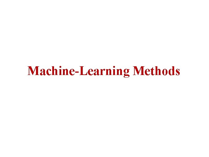 Machine-Learning Methods 