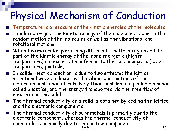 Physical Mechanism of Conduction n n n Temperature is a measure of the kinetic