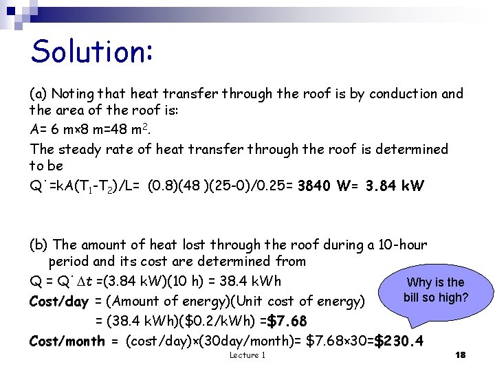 Solution: (a) Noting that heat transfer through the roof is by conduction and the