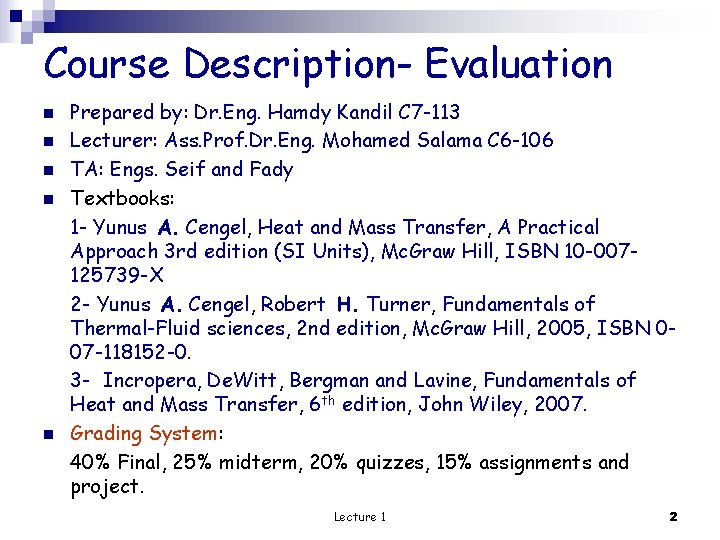 Course Description- Evaluation n n Prepared by: Dr. Eng. Hamdy Kandil C 7 -113