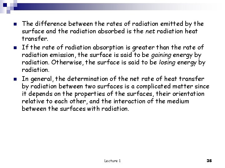 n n n The difference between the rates of radiation emitted by the surface