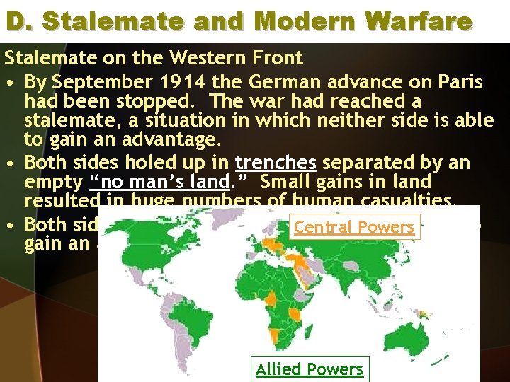 D. Stalemate and Modern Warfare Stalemate on the Western Front • By September 1914
