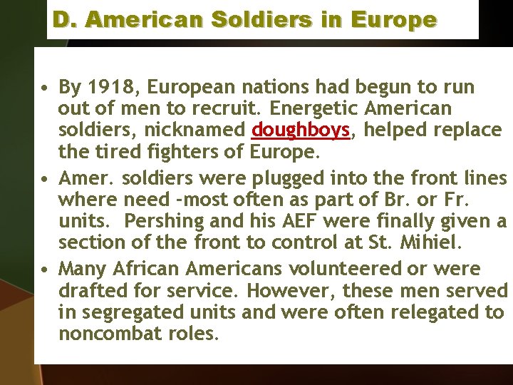 D. American Soldiers in Europe • By 1918, European nations had begun to run