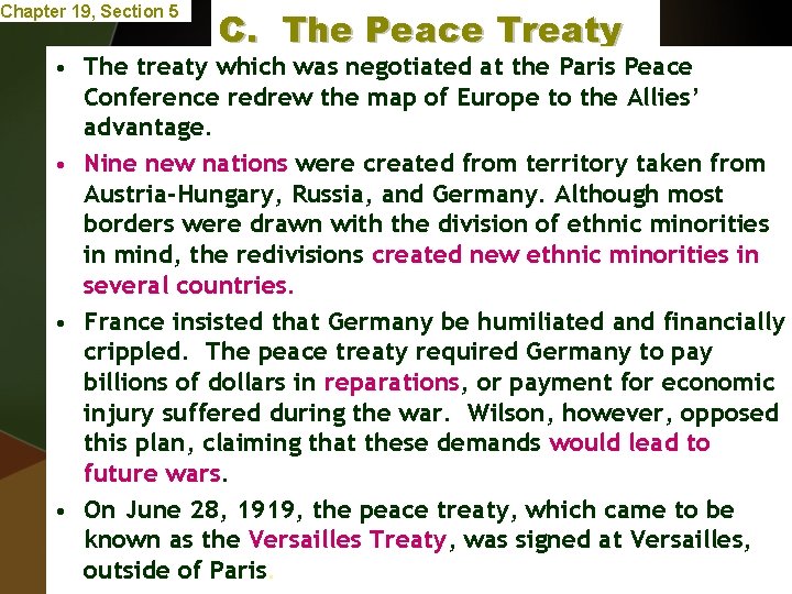 Chapter 19, Section 5 C. The Peace Treaty • The treaty which was negotiated