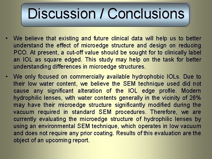 Discussion / Conclusions • We believe that existing and future clinical data will help Discussion / Conclusions • We believe that existing and future clinical data will help