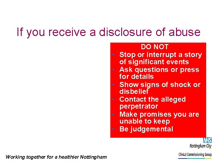 If you receive a disclosure of abuse • • • Working together for a