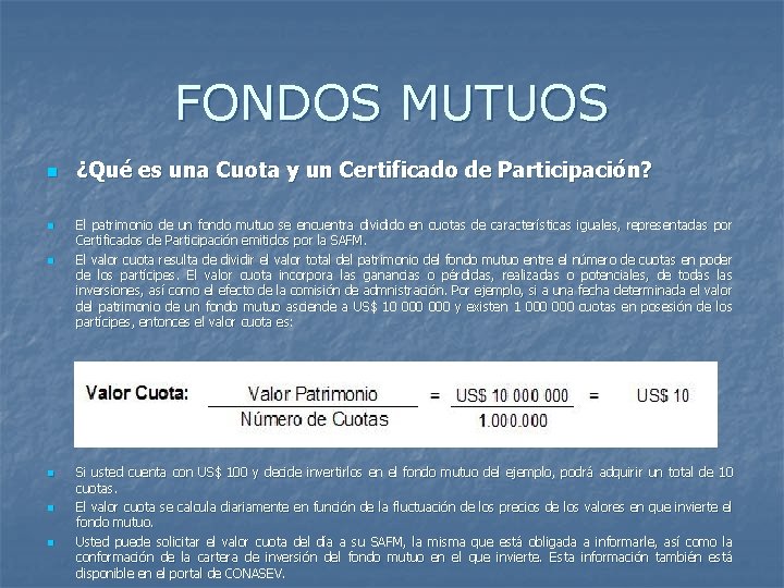 FONDOS MUTUOS n n n ¿Qué es una Cuota y un Certificado de Participación?