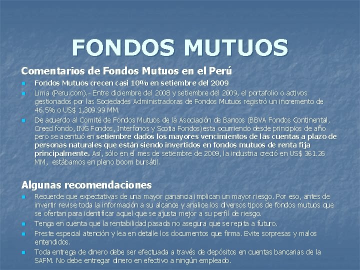 FONDOS MUTUOS Comentarios de Fondos Mutuos en el Perú n n n Fondos Mutuos