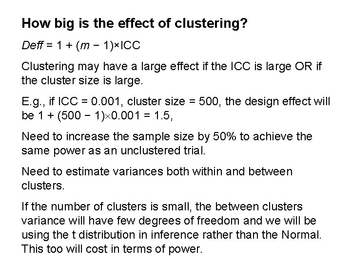 How big is the effect of clustering? Deff = 1 + (m − 1)×ICC