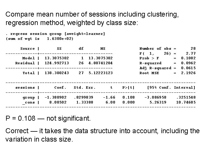 Compare mean number of sessions including clustering, regression method, weighted by class size: .