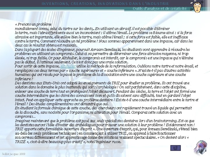 INVENTIONS, CREATIONS, INNOVATIONS DANS L’INDUSTRIE Outils d'analyse et de créativité « Prenons un problème