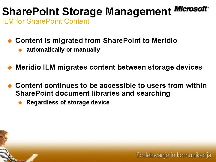 Share. Point Storage Management ILM for Share. Point Content is migrated from Share. Point