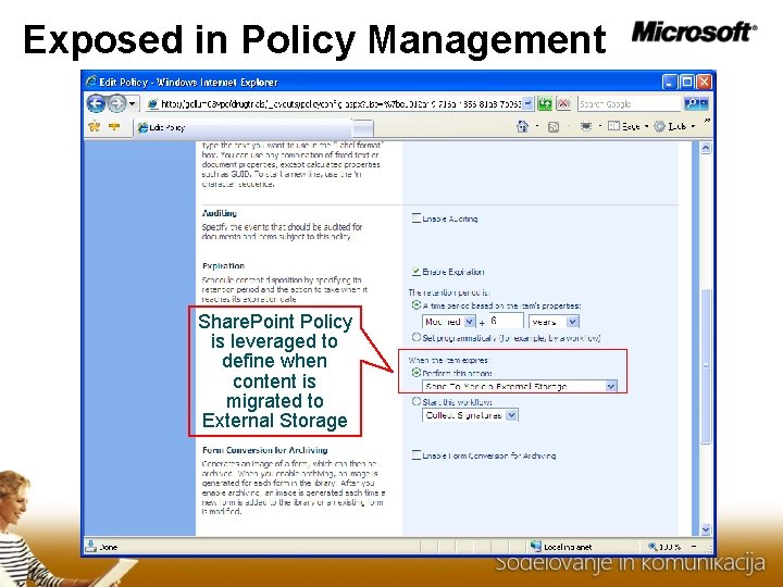 Exposed in Policy Management Share. Point Policy is leveraged to define when content is