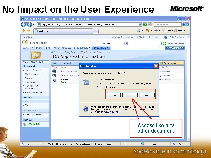 No Impact on the User Experience Access like any other document 