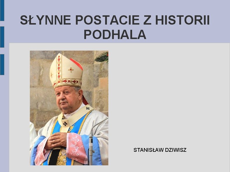 SŁYNNE POSTACIE Z HISTORII PODHALA STANISŁAW DZIWISZ 