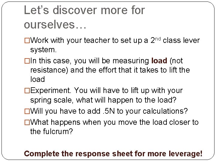 Let’s discover more for ourselves… �Work with your teacher to set up a 2 Let’s discover more for ourselves… �Work with your teacher to set up a 2