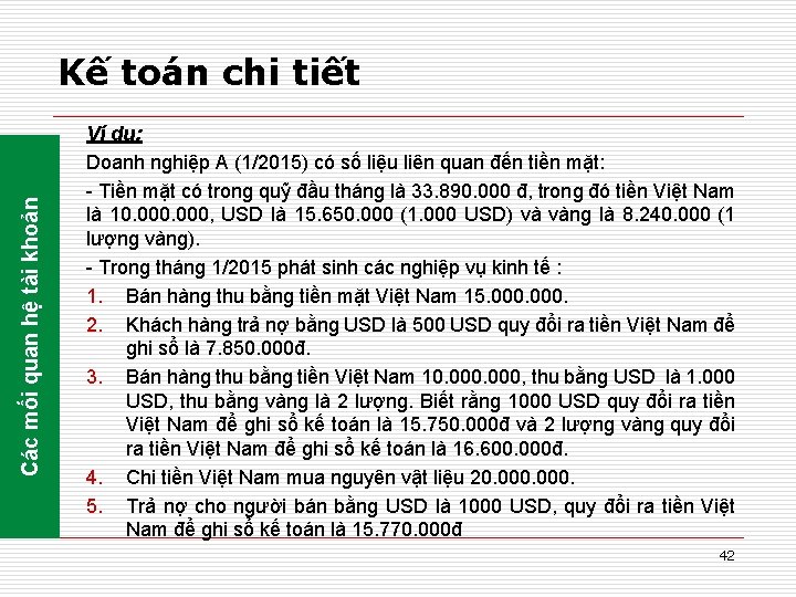 Các mối quan hệ tài khoản Kế toán chi tiết Ví du: Doanh nghiệp