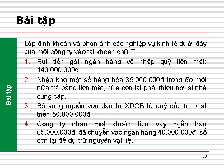 Bài tập Lập định khoản và phản ánh các nghiệp vụ kinh tế dưới