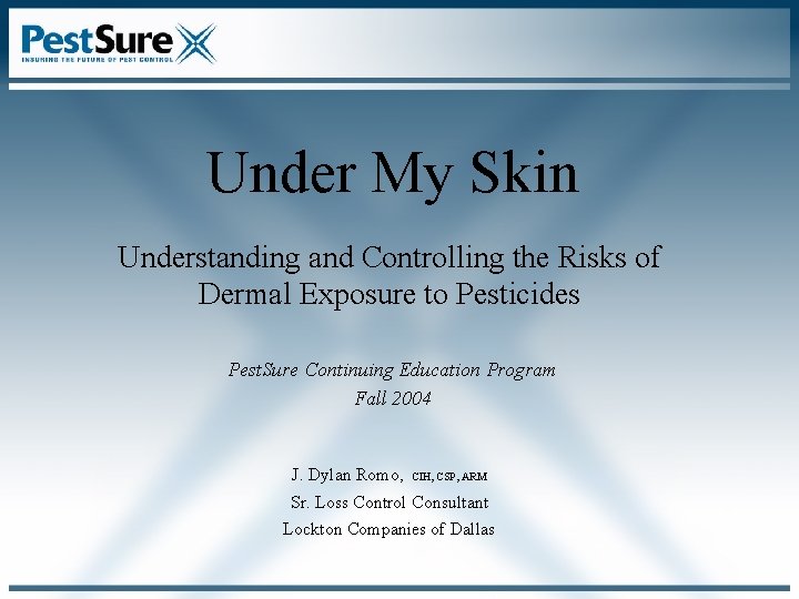 Under My Skin Understanding and Controlling the Risks of Dermal Exposure to Pesticides Pest. Under My Skin Understanding and Controlling the Risks of Dermal Exposure to Pesticides Pest.