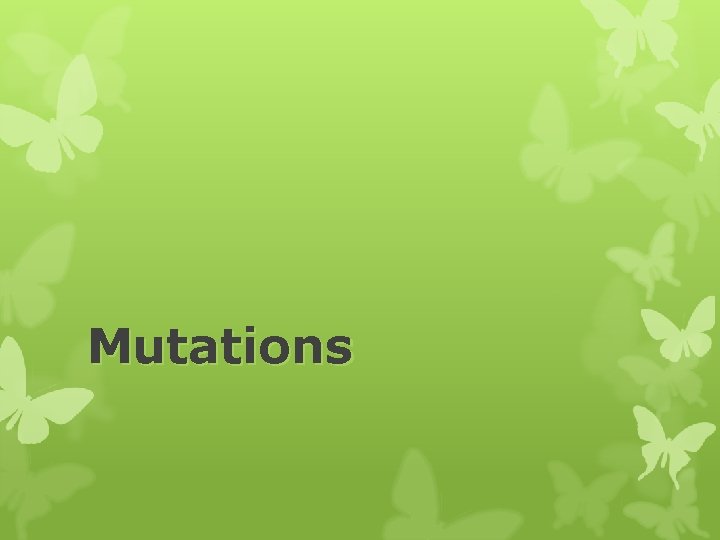 Mutations 
