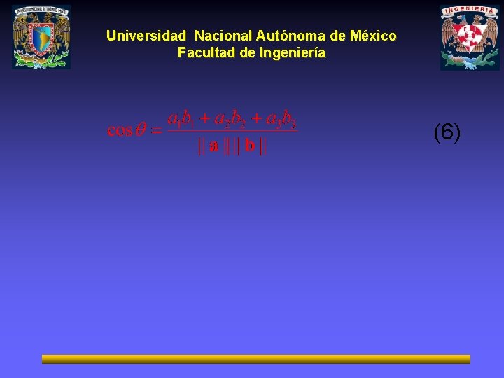 Universidad Nacional Autónoma de México Facultad de Ingeniería (6) 