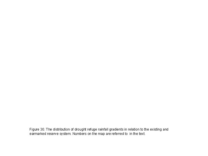 Figure 30. The distribution of drought refuge rainfall gradients in relation to the existing