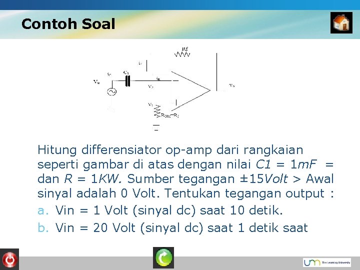 Contoh Soal Hitung differensiator op-amp dari rangkaian seperti gambar di atas dengan nilai C