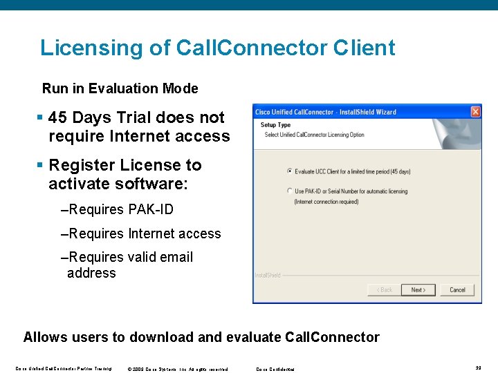 Licensing of Call. Connector Client Run in Evaluation Mode § 45 Days Trial does