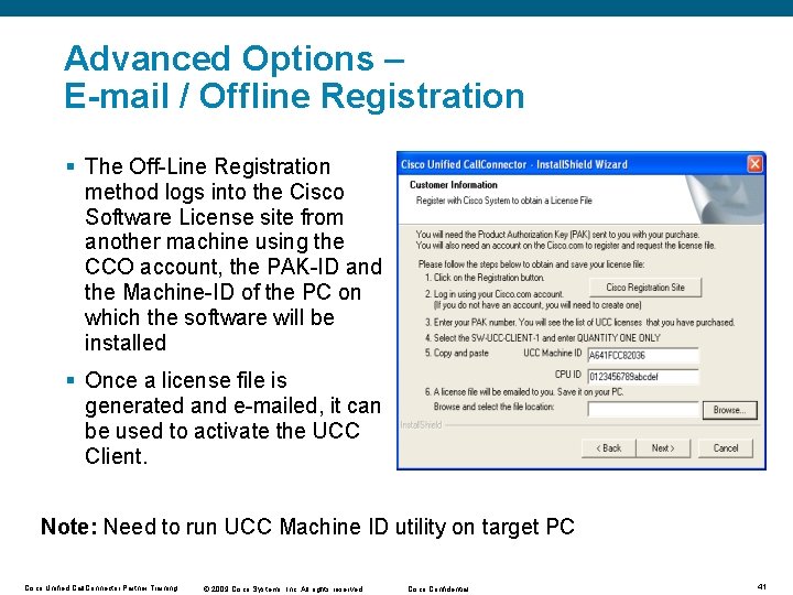 Advanced Options – E-mail / Offline Registration § The Off-Line Registration method logs into