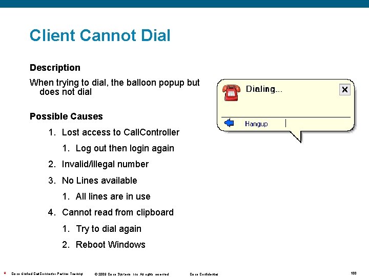 Client Cannot Dial Description When trying to dial, the balloon popup but does not