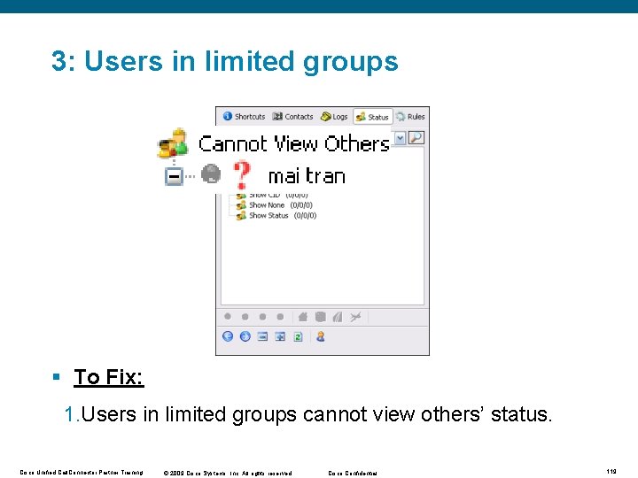 3: Users in limited groups § To Fix: 1. Users in limited groups cannot