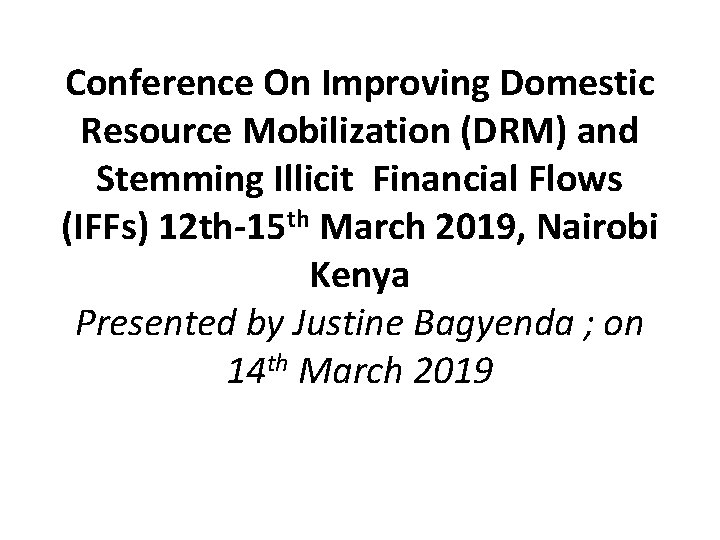 Conference On Improving Domestic Resource Mobilization (DRM) and Stemming Illicit Financial Flows (IFFs) 12