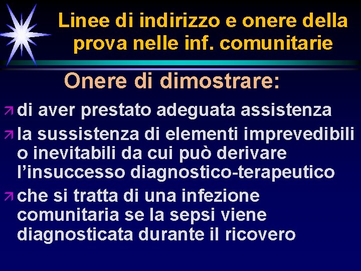 Linee di indirizzo e onere della prova nelle inf. comunitarie Onere di dimostrare: ä