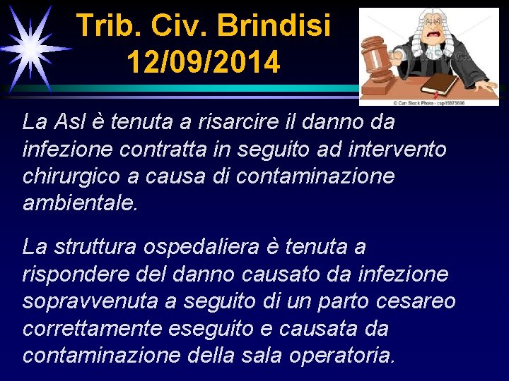 Trib. Civ. Brindisi 12/09/2014 La Asl è tenuta a risarcire il danno da infezione