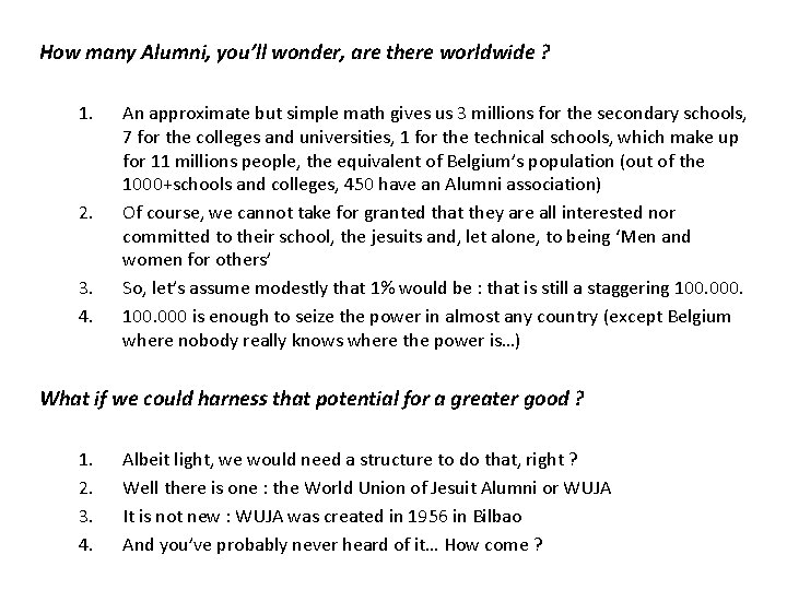 How many Alumni, you’ll wonder, are there worldwide ? 1. 2. 3. 4. An How many Alumni, you’ll wonder, are there worldwide ? 1. 2. 3. 4. An