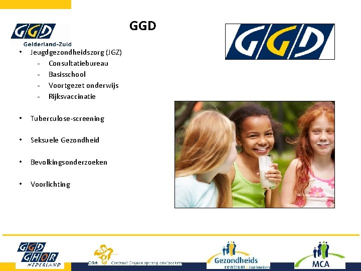 GGD • Jeugdgezondheidszorg (JGZ) - Consultatiebureau - Basisschool - Voortgezet onderwijs - Rijksvaccinatie •