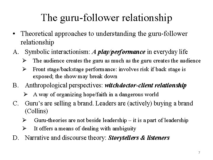 The guru-follower relationship • Theoretical approaches to understanding the guru-follower relationship A. Symbolic interactionism: